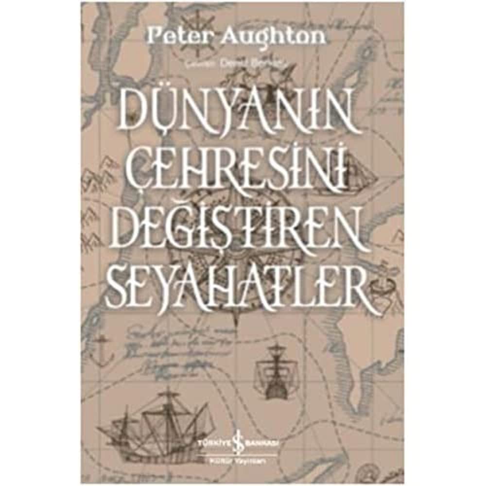 Dünyanın Çehresini Değiştiren Seyahatler