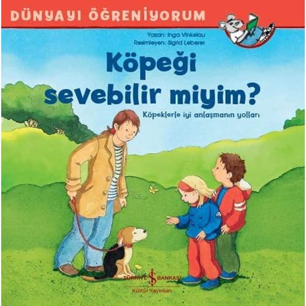 Köpeği Sevebilir miyim?: Dünyayı Öğreniyorum