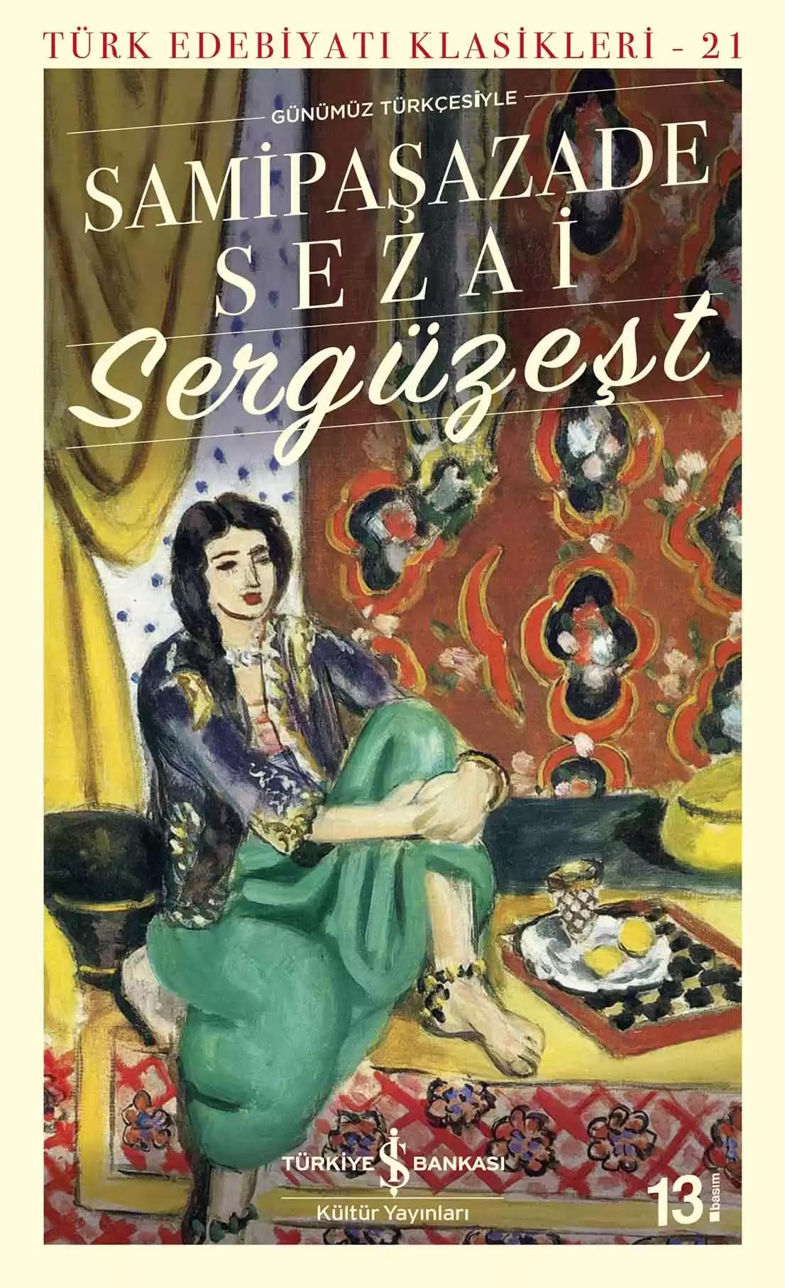Sergüzeşt (Günümüz Türkçesiyle): Türk Edebiyatı Klasikleri - 21