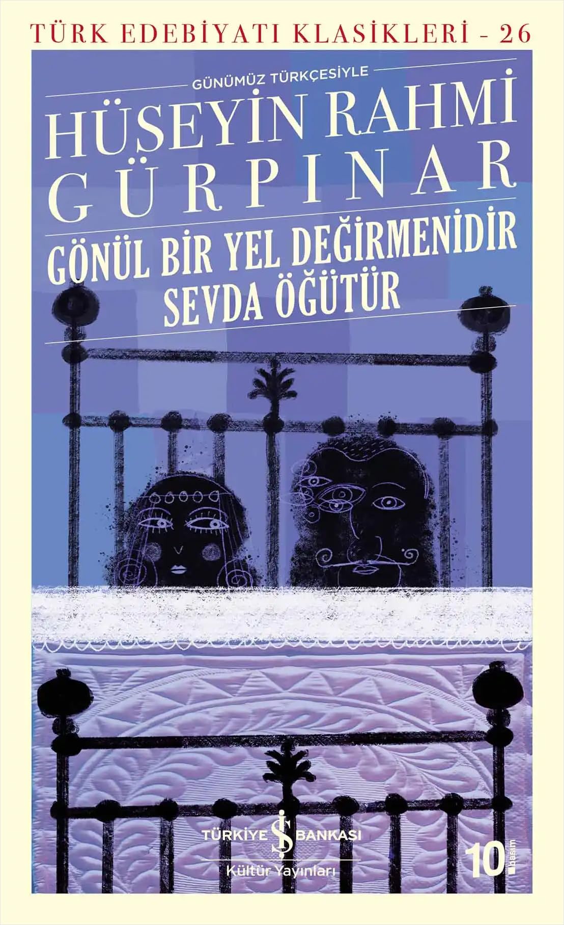 Gönül Bir Yel Değirmenidir Sevda Öğütür: Türk Edebiyatı Klasikleri - 26