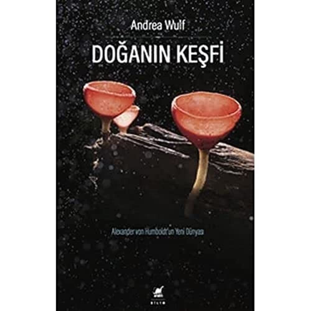 Doğanın Keşfi: Alexander von Humboldt’un Yeni Dünyası