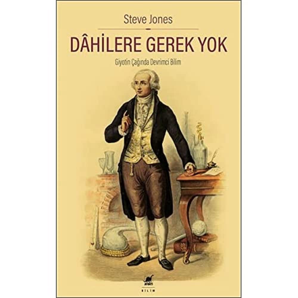 Dahilere Gerek Yok: Giyotin Çağında Devrimci Bilim