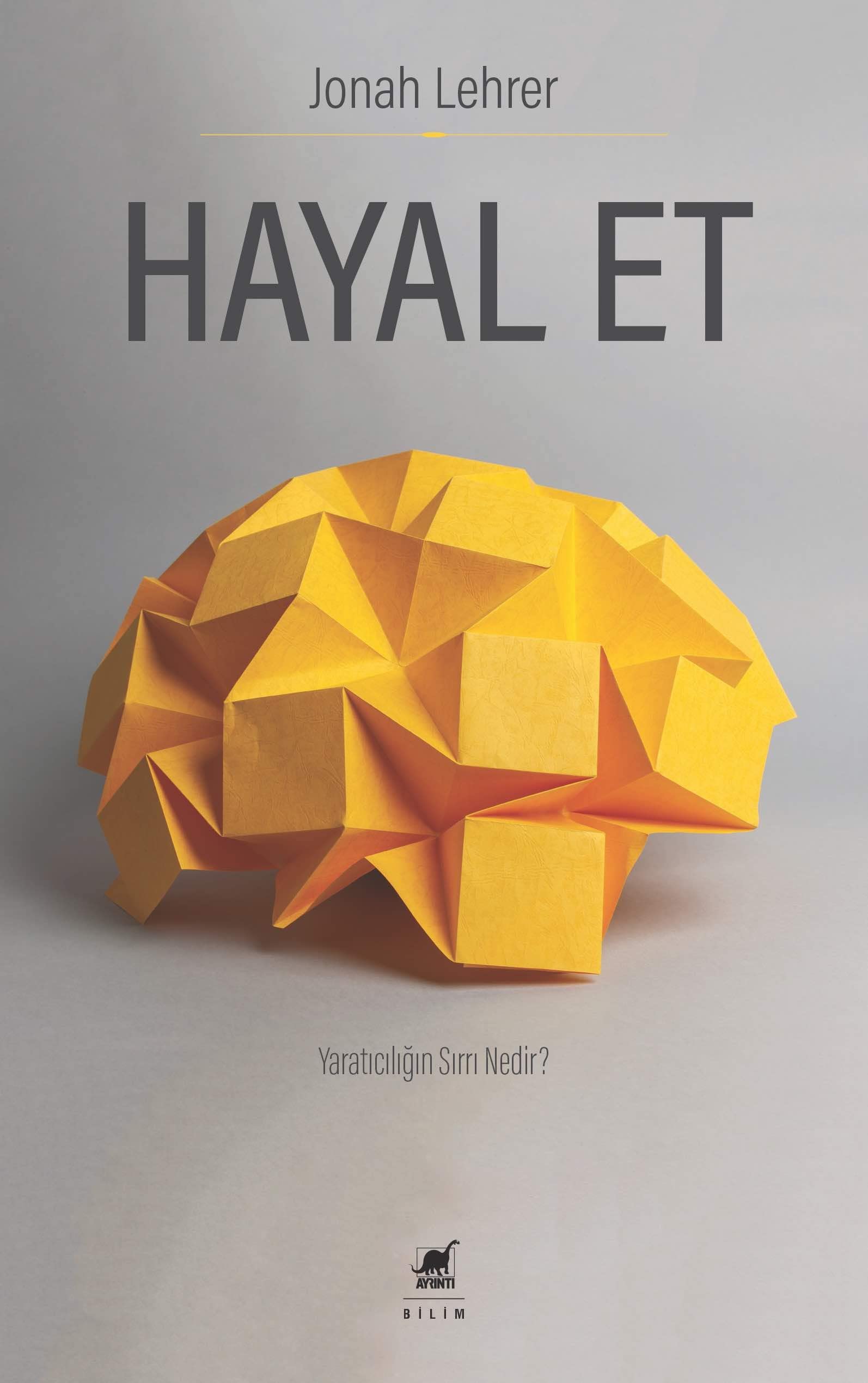 Hayal Et: Yaratıcılığın Sırrı Nedir?