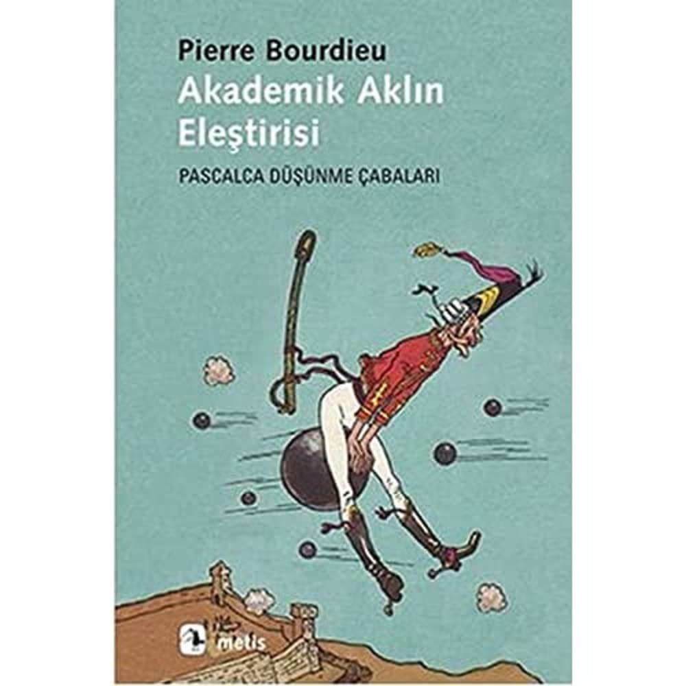 Akademik Aklın Eleştirisi: Pascalca Düşünme Çabaları