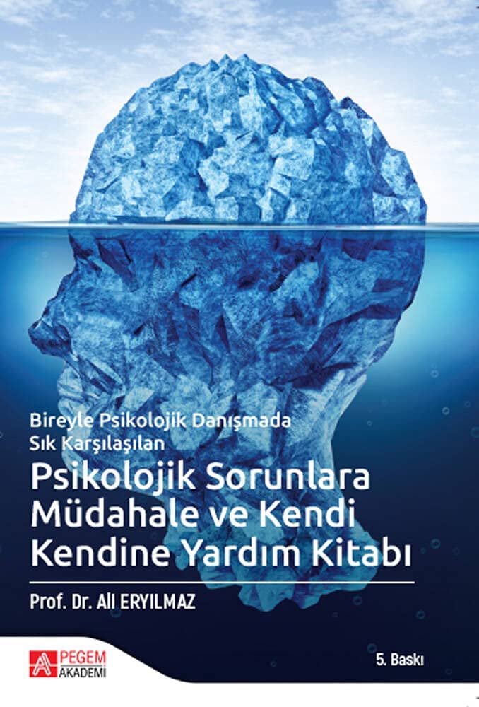 Psikolojik Sorunlara Müdahale ve Kendi Kendine Yardım Kitabı: Bireyle Psikolojik Danışmada Sık Karşılaşılan (Kapak Resmi değişebilir)