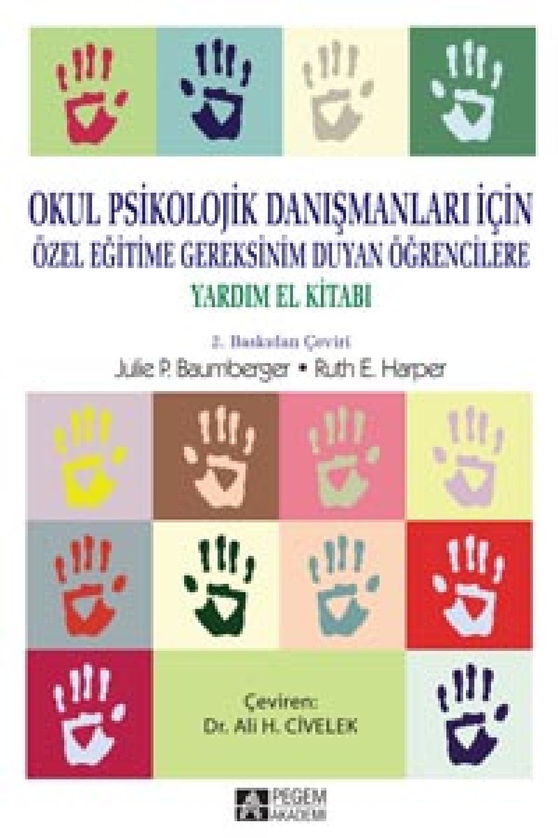 Okul Psikolojik Danışmanları İçin, Özel Eğitime Gereksinim Duyan Öğrencilere: Yardım El Kitabı