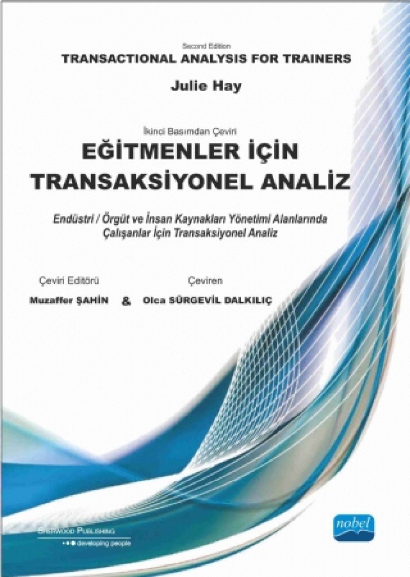 Eğitmenler İçin Transaksiyonel Analiz: Endüstri / Örgüt İnsan Kaynakları Yönetimi Alanlarında Çalışanlar İçin Transaksiyonel Analiz
