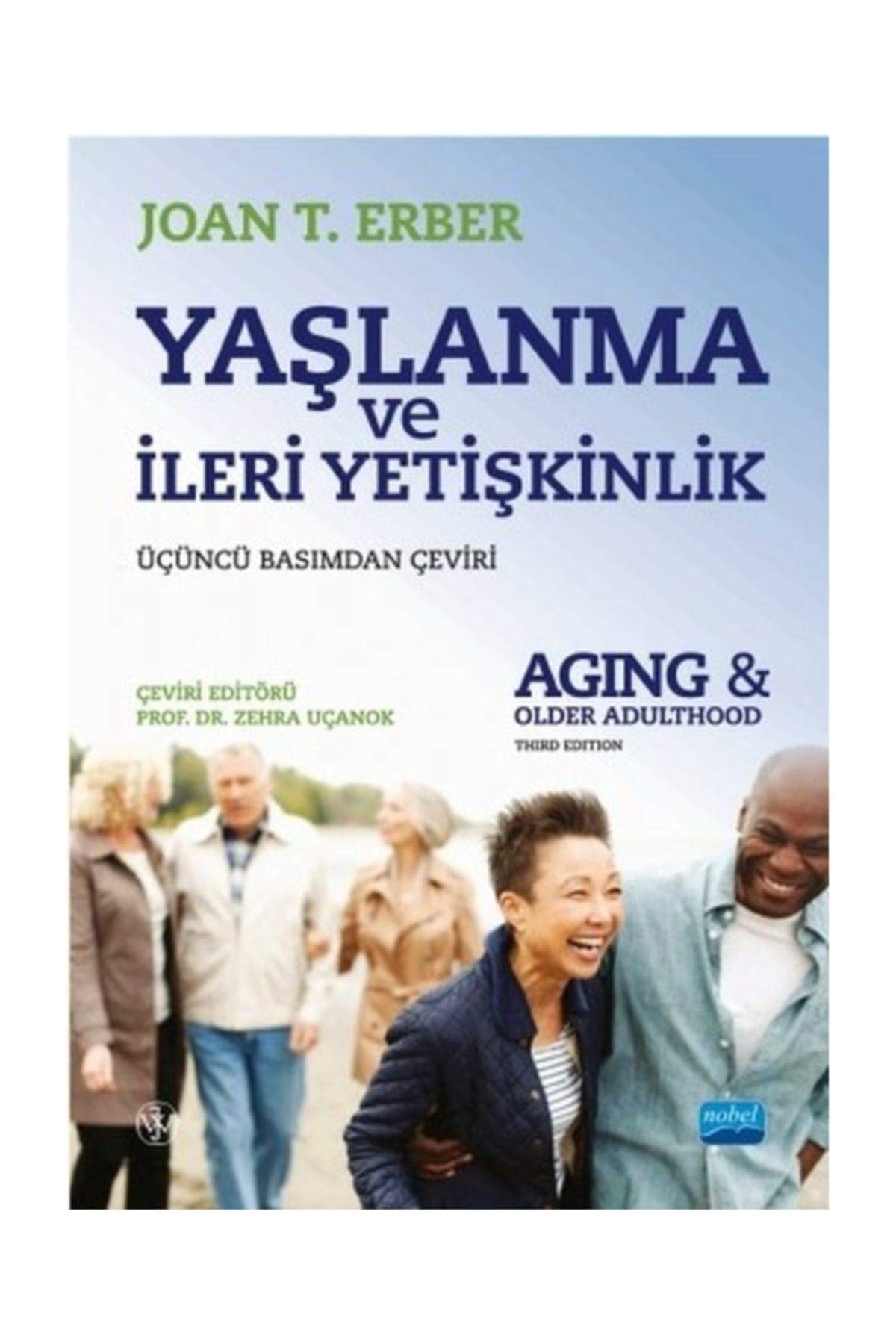 Yaşlanma ve İleri Yetişkinlik