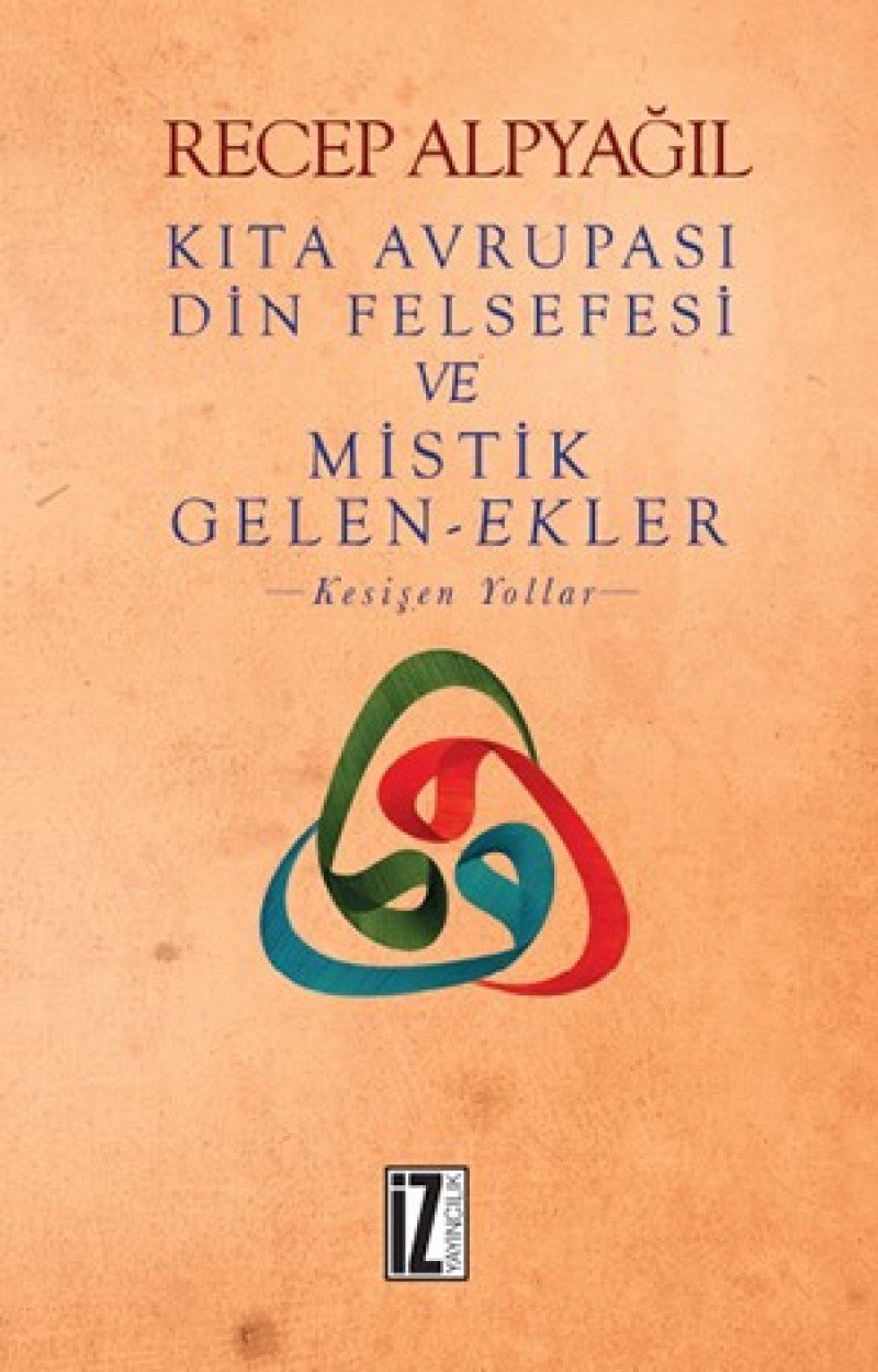 Kıta Avrupası Din Felsefesi ve Mistik Gelen-Ekler: Kesişen Yollar