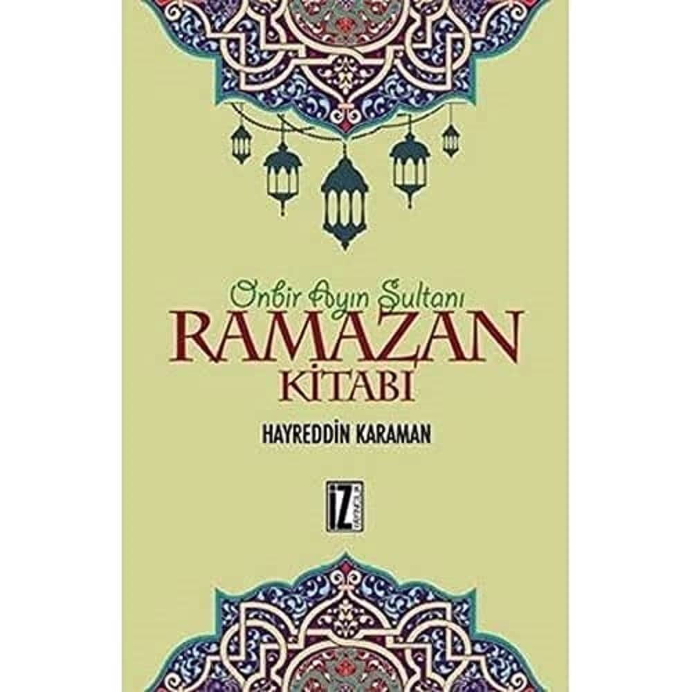 Ramazan Kitabı: Onbir Ayın Sultanı