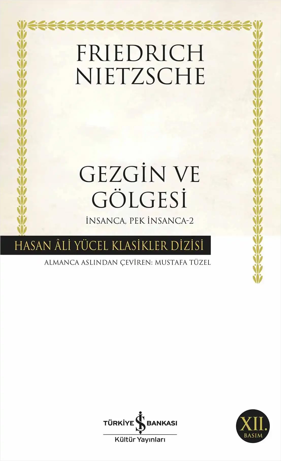 Gezgin ve Gölgesi: Hasan Ali Yücel Klasikleri İnsanca Pek İnsanca - 2