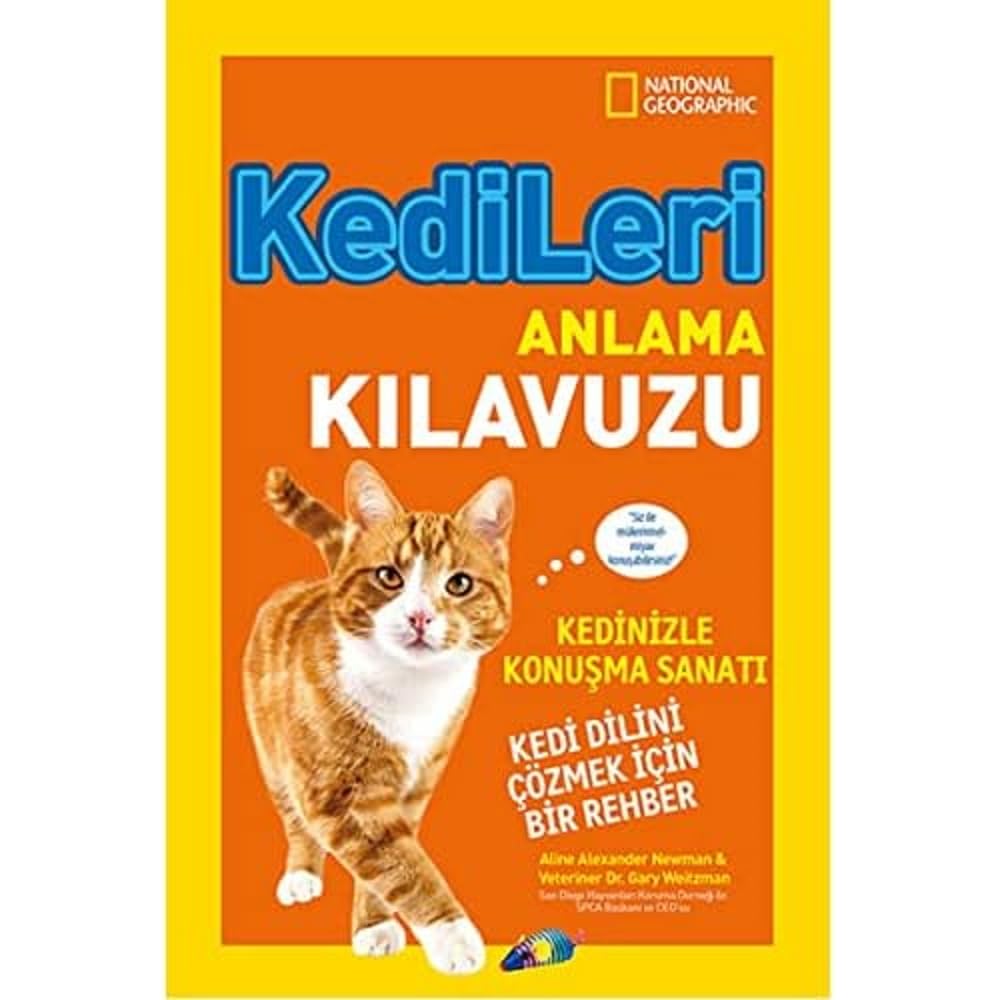 Kedileri Anlama Kılavuzu: Kedi Dilini Çözmek İçin Bir Rehber (Kapak Değişebilir)