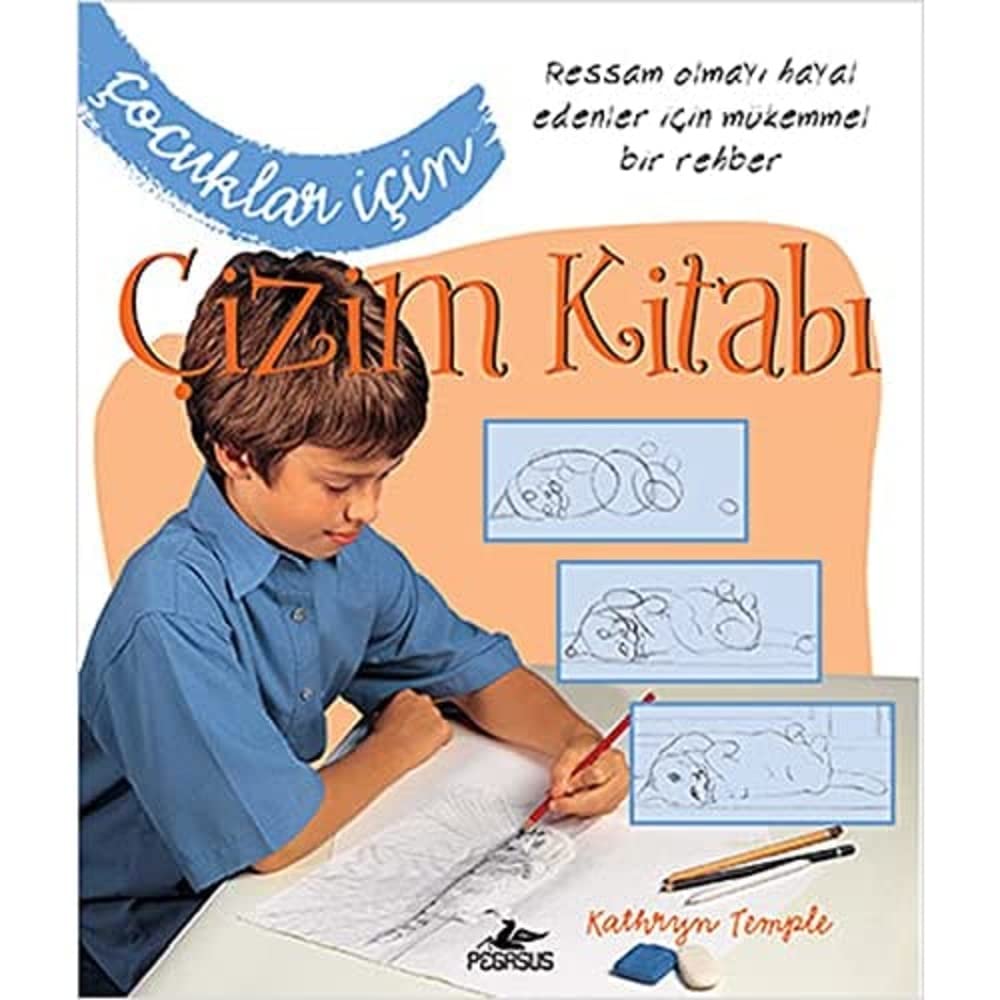 Çocuklar İçin Çizim Kitabı: Ressam Olmayı Hayal Edenler İçin Mükemmel Bir Rehber