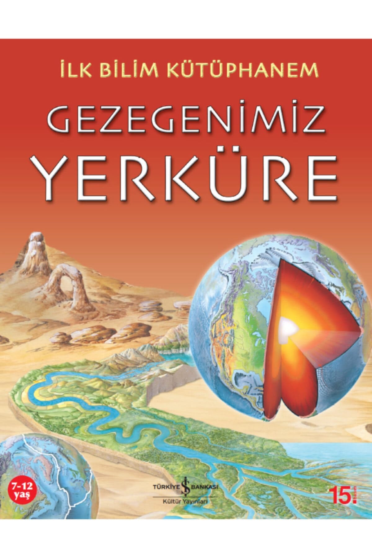 İLK BİLİM KÜTÜPHANEM GEZEGENİMİZ YERKÜRE: İlk Bilim Kütüphanem