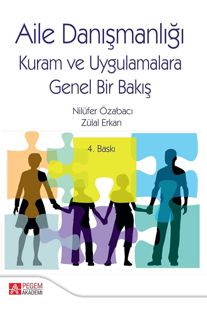 Aile Danışmanlığı: Kuram ve Uygulamalara Genel Bakış