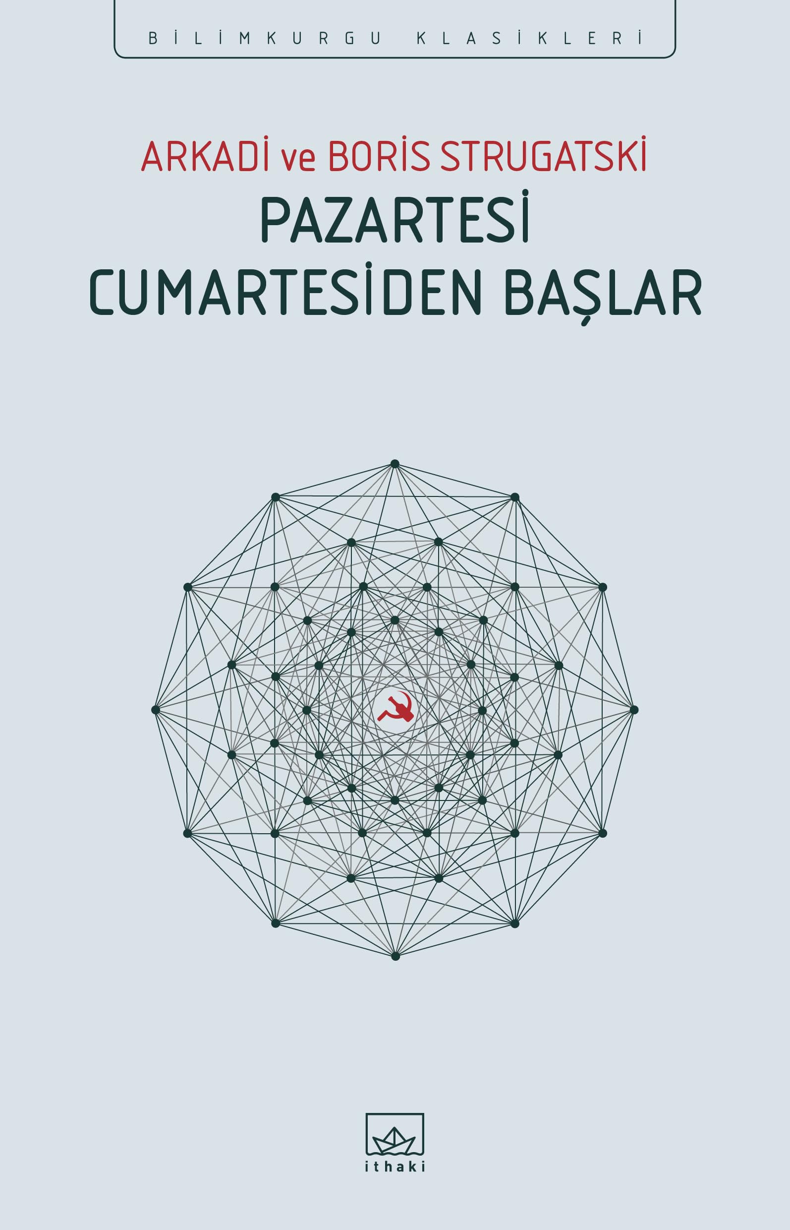 Pazartesi Cumartesiden Başlar: Bilimkurgu Klasikleri