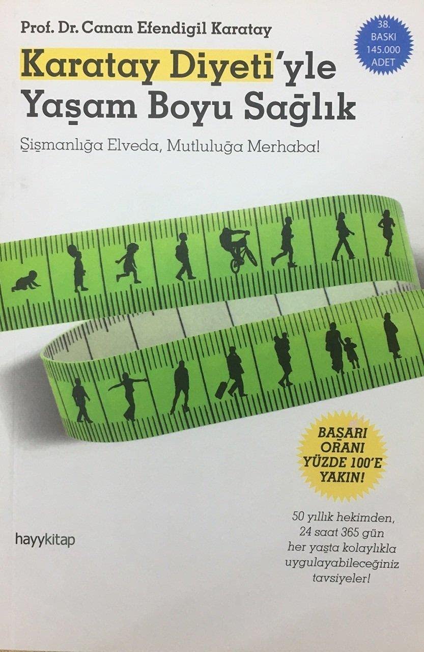 Karatay Diyeti'yle Yaşam Boyu Sağlık: Şişmanlığa Elveda, Mutluluğa Merhaba! (Kapak Değişebilir)