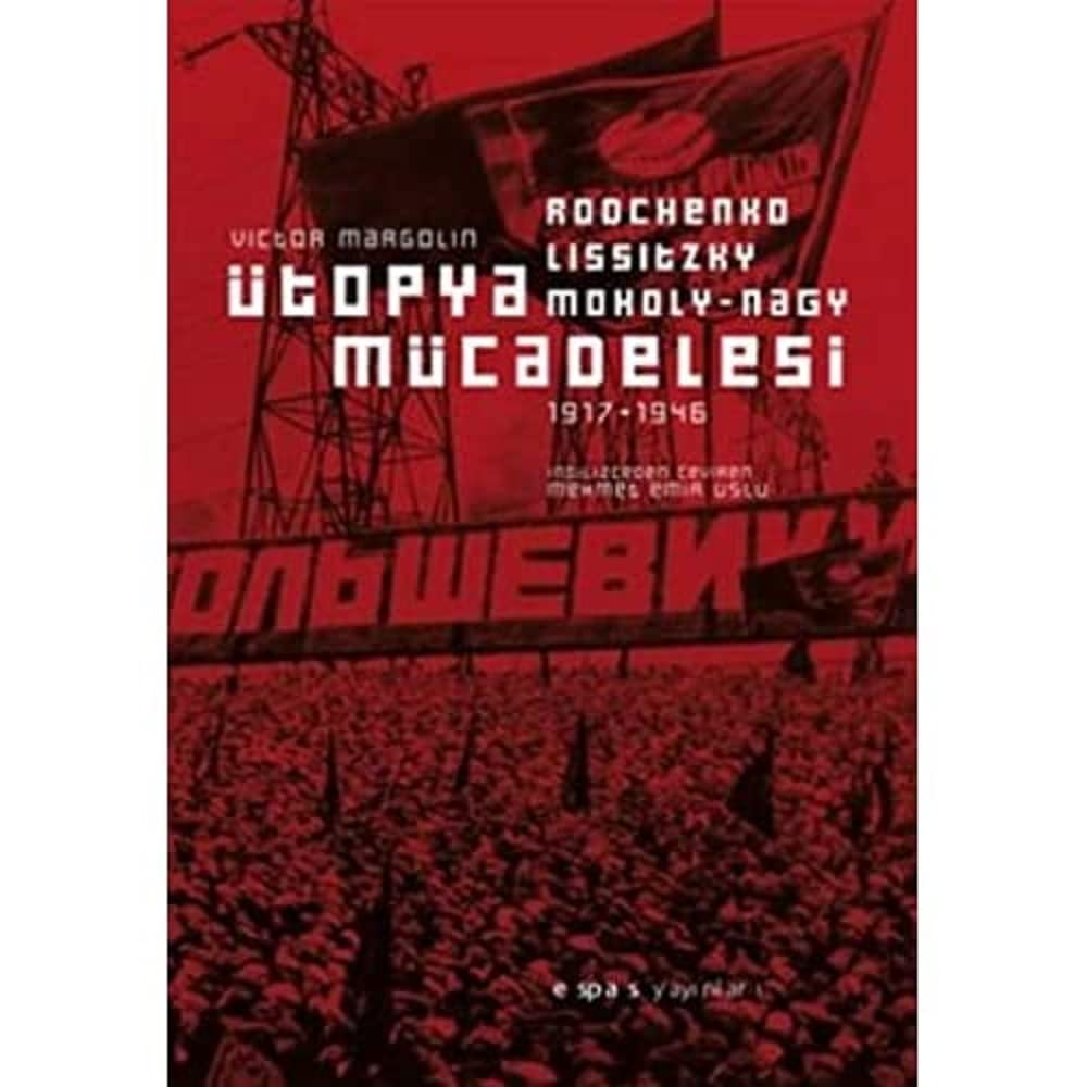 ÜTOPYA MÜCADELESİ: 1917-1946