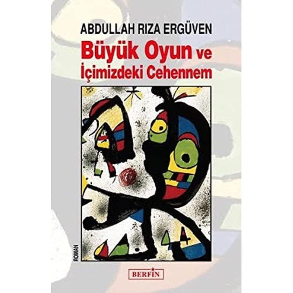BÜYÜK OYUN VE İÇİMİZDEKİ CEHENNEM