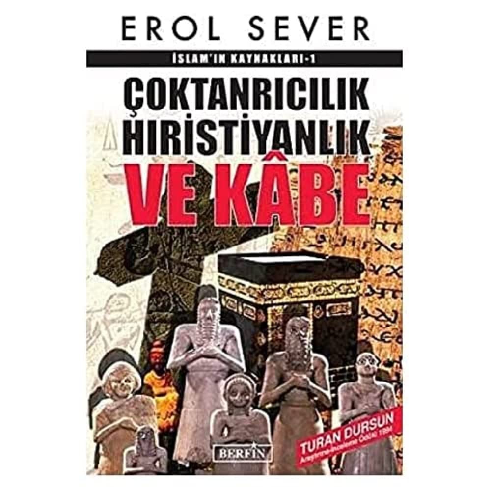 İslamın Kaynakları 1: Çoktanrıcılık Hıristiyanlık ve Kabe
