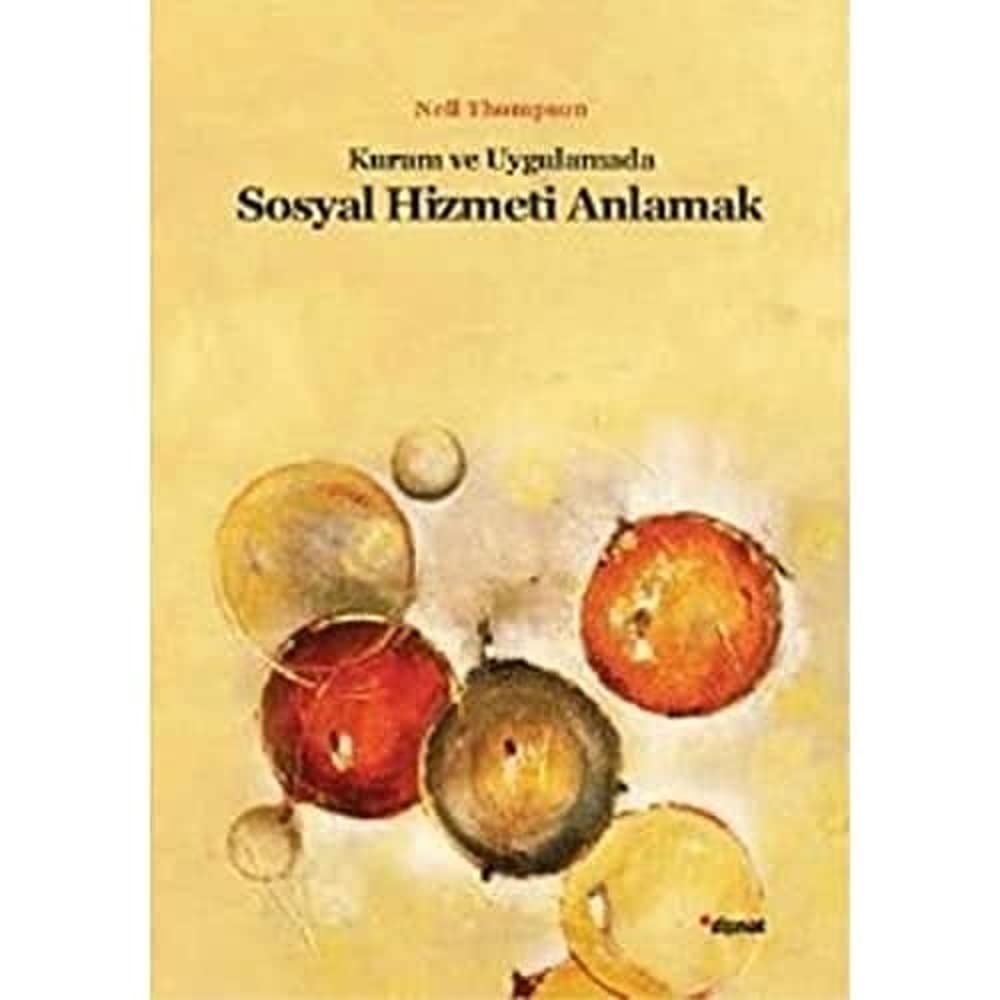 Kuram ve Uygulamada Sosyal Hizmeti Anlamak