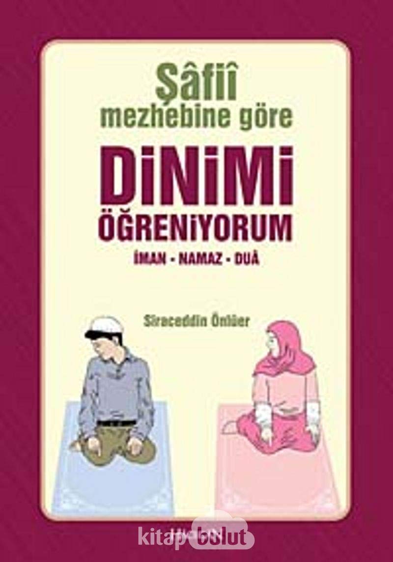 Şafii Mezhebine Göre Dinimi Öğreniyorum Cep Boy: İman - Namaz - Dua