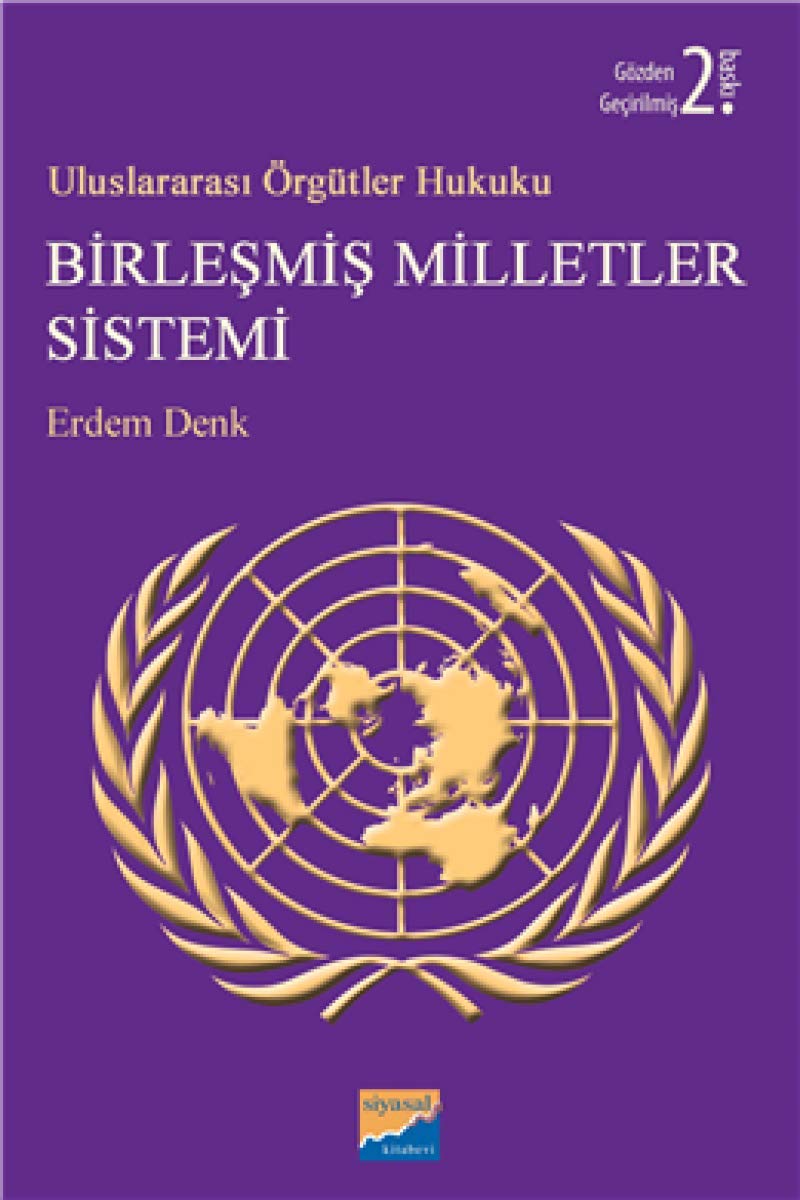 Uluslararası Örgütler Hukuku - Birleşmiş Milletler Sistemi