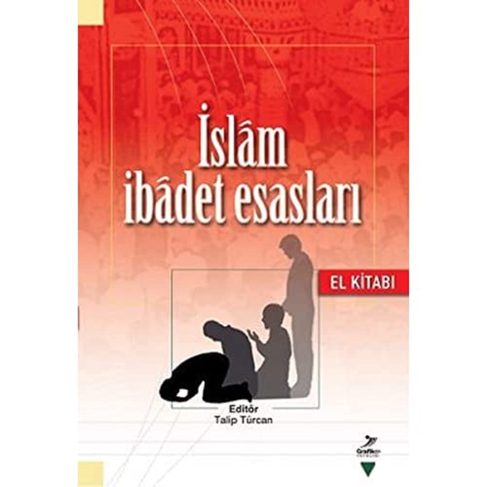 İSLAM İBADET ESASLARI