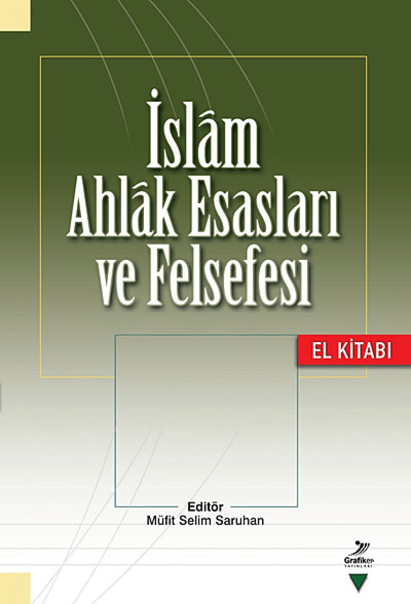 İslam Ahlak Esasları ve Felsefesi: El Kitabı
