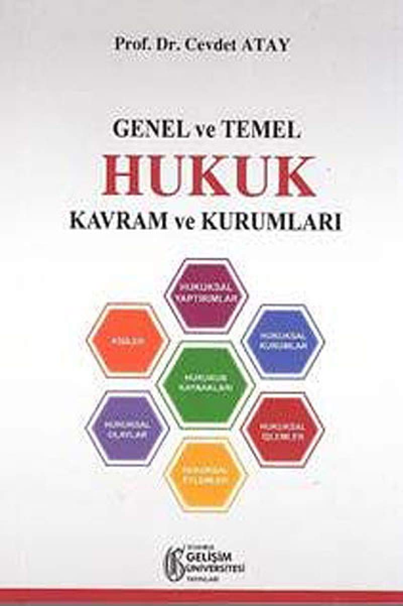 Genel ve Temel Hukuk Kavram ve Kurumları (Kapak değişebilir)