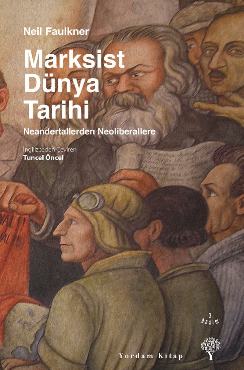 MARKSİST DÜNYA TARİHİ: Neandertallerden Neoliberallere