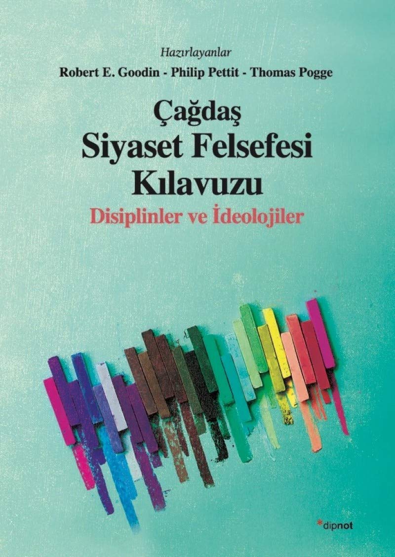 Çağdaş Siyaset Felsefesi Kılavuzu: Disiplinler ve İdeolojiler