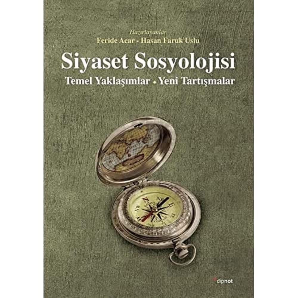 Siyaset Sosyolojisi: Temel Yaklaşımlar - Yeni Tartışmalar