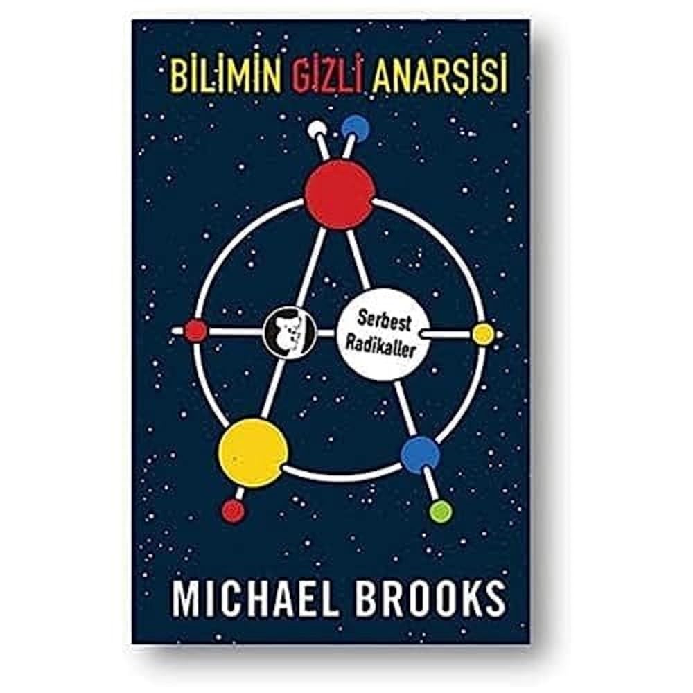 Bilimin Gizli Anarşisi: Serbest Radikaller