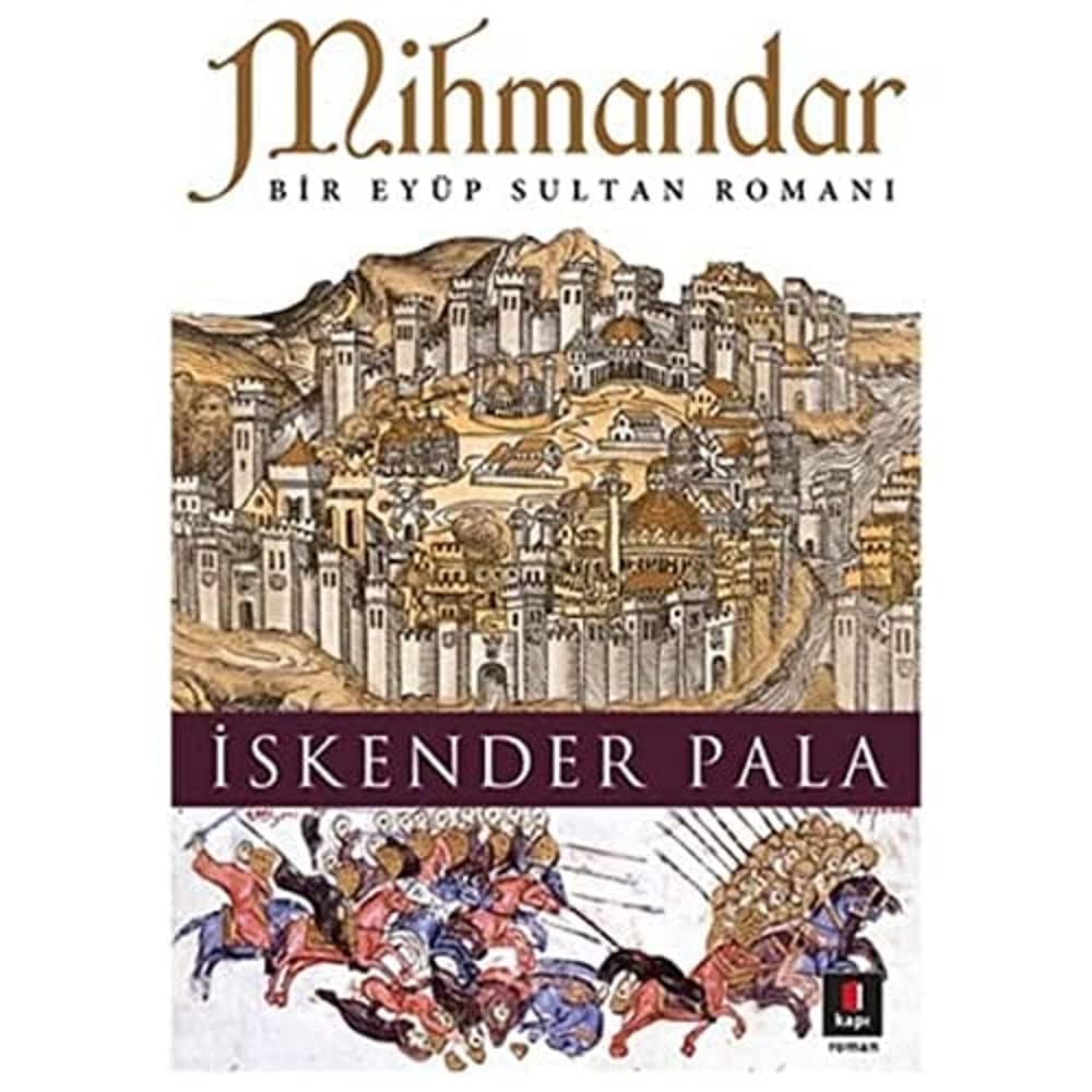 Mihmandar: Bir Eyüp Sultan Romanı