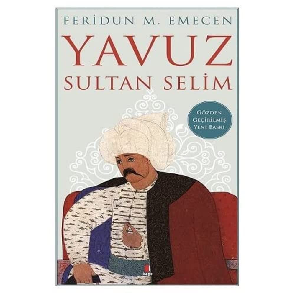 Yavuz Sultan Selim: Gözden Geçirilmiş Yeni Baskı