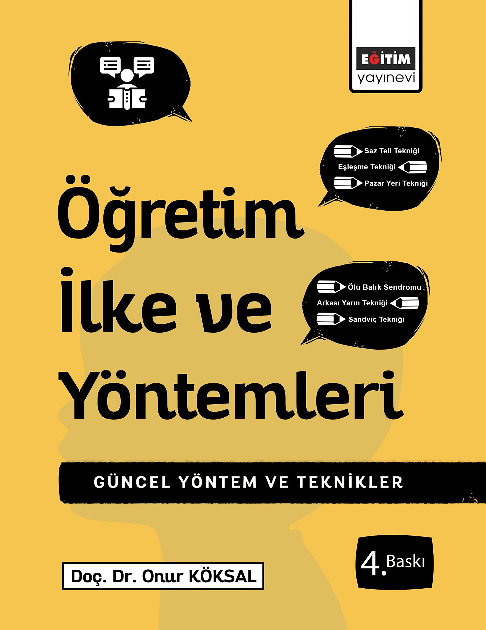 Öğretim İlke ve Yöntemleri: Çağdaş Uygulamalarla Yöntem ve Teknikler