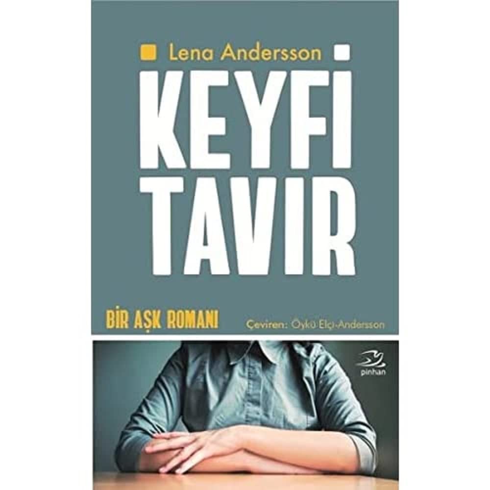 Keyfi Tavır: Bir Aşk Romanı