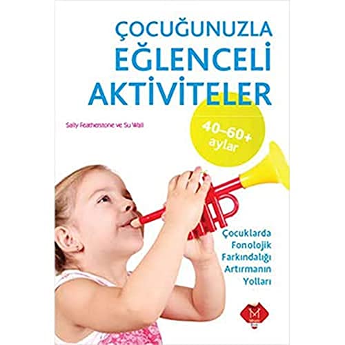 ÇOCUĞUNUZLA EĞLENCELİ AKTİVİTELER 40-60