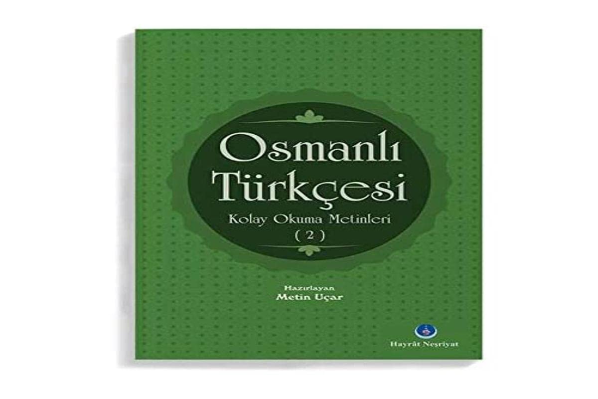 Hayrat Neşriyat - Osmanlıca Kitaplar Osmanlı Türkçesi Kolay Okuma Metinleri 2