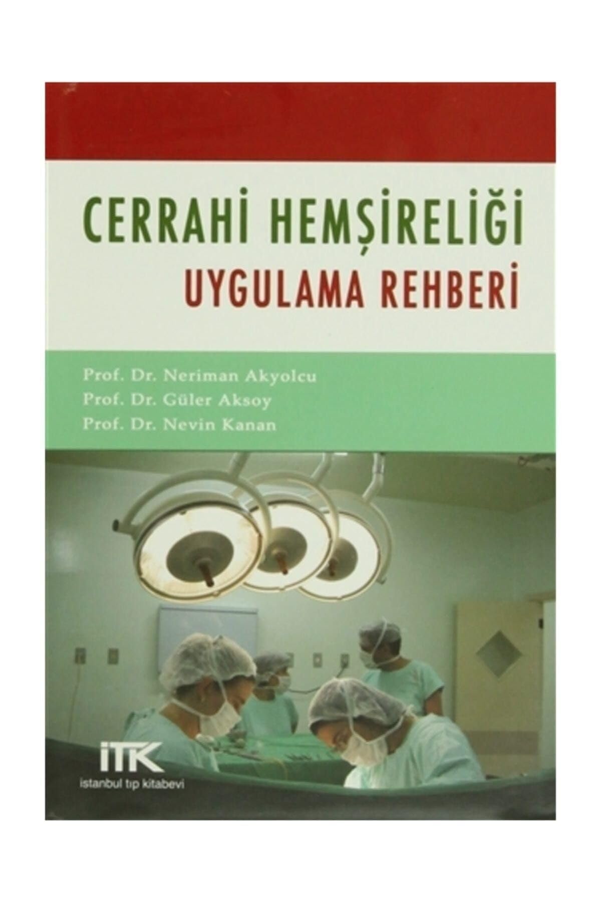 Cerrahi Hemşireliği Uygulama Rehberi