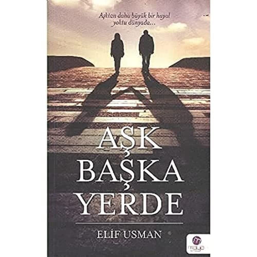 AŞK BAŞKA YERDE: Aşktan Daha Büyük Bir Hayal Yoktu Dünyada...