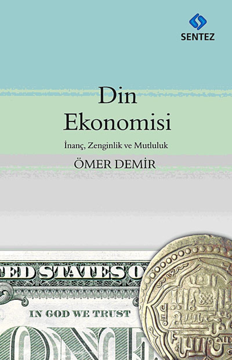 DİN EKONOMİSİ: İnanç, Zenginlik ve Mutluluk