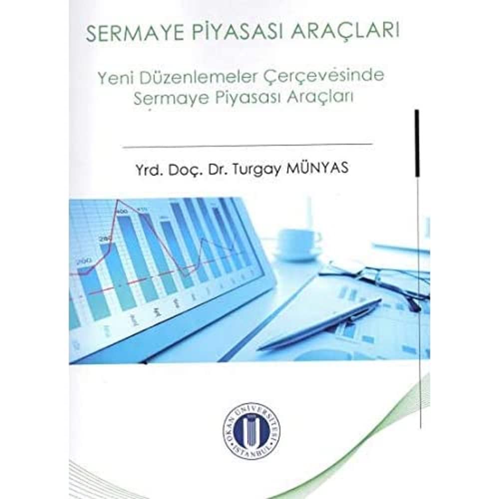 Yeni Düzenlemeler Çerçevesinde Sermaye Piyasası Araçları