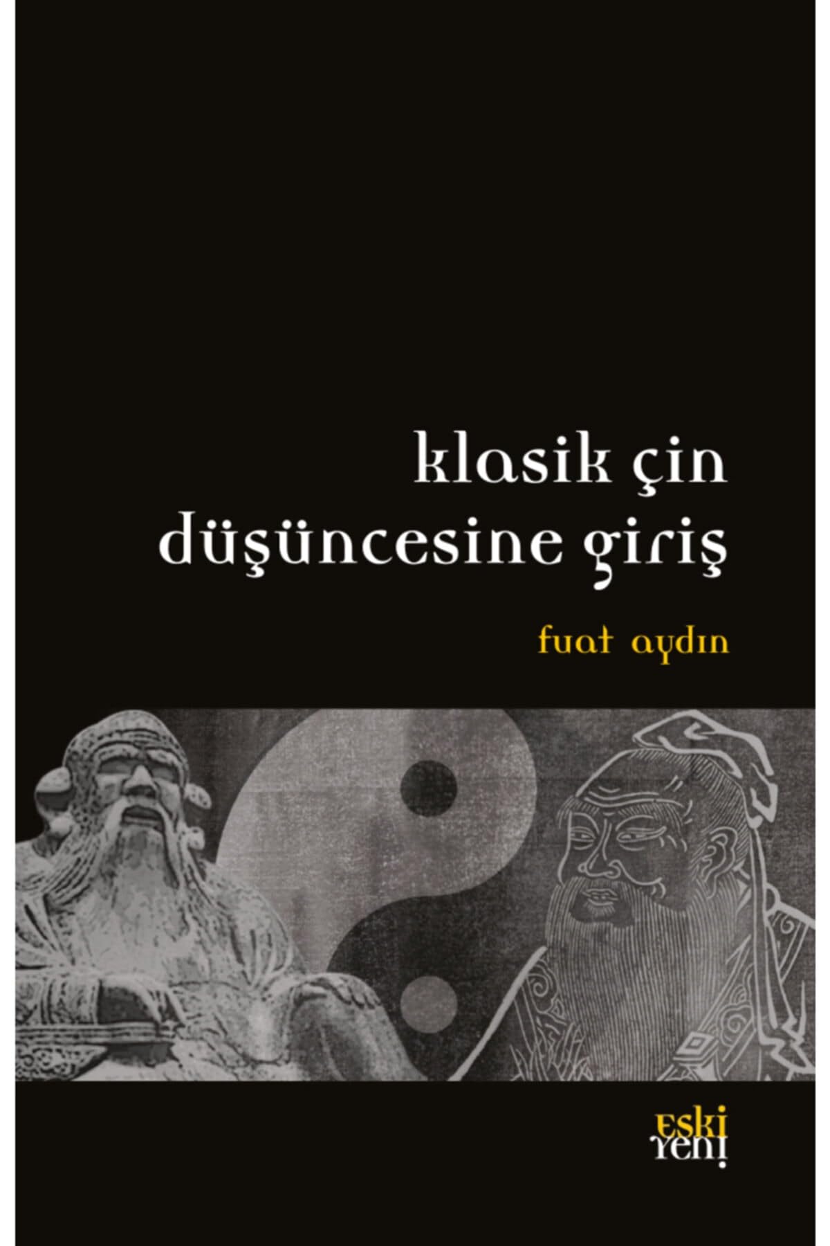Klasik Çin Düşüncesine Giriş