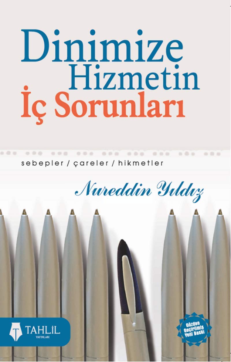 Dinimize Hizmetin İç Sorunları: Sebepler - Çareler - Hikmetler