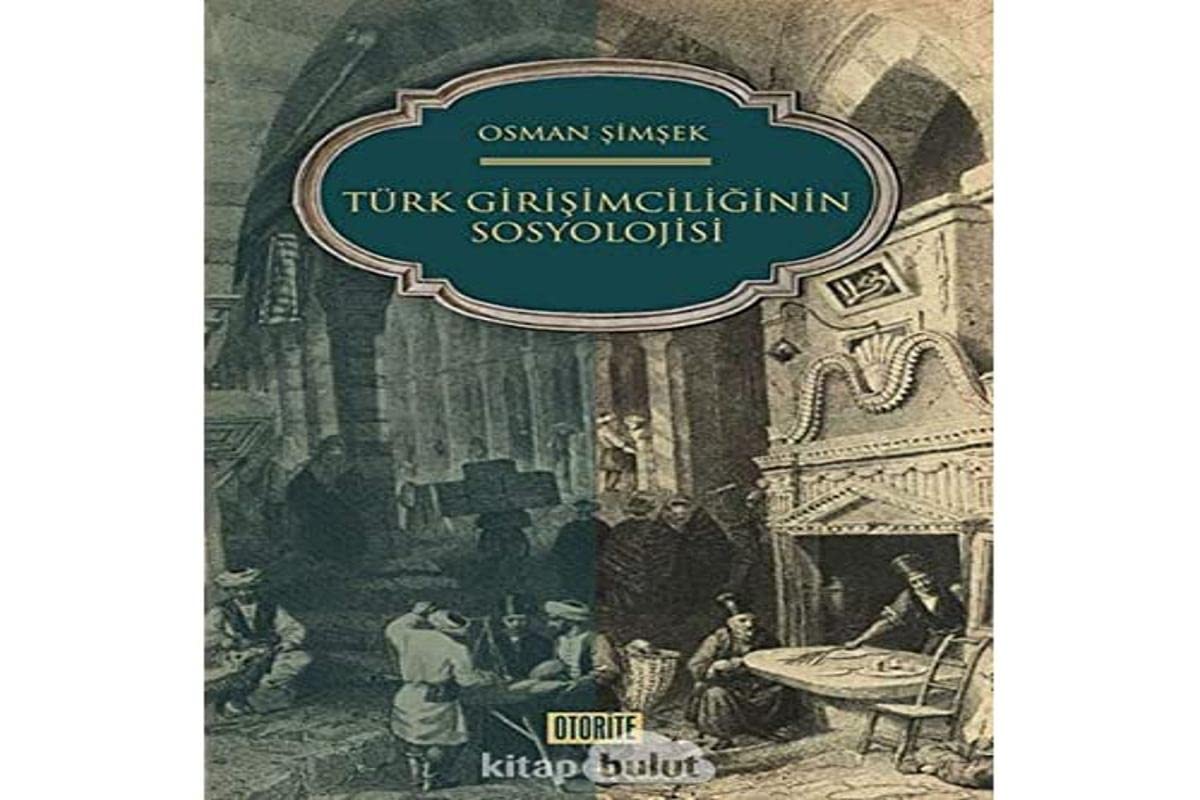 Türk Girişimciliğinin Sosyolojisi