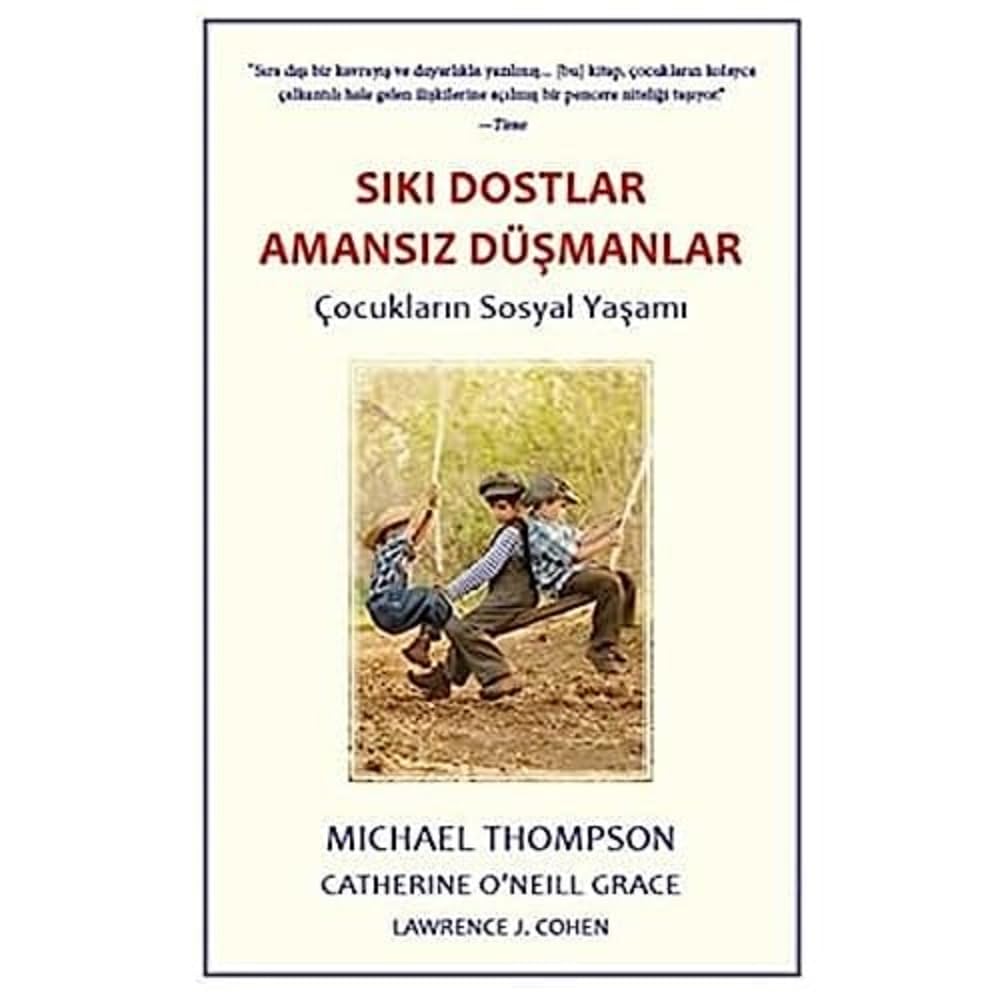Sıkı Dostlar Amansız Düşmanlar: Çocukların Sosyal Yaşamı