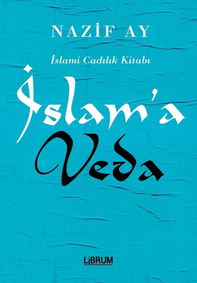 İslam'a Veda: İslami Cadılık Kitabı