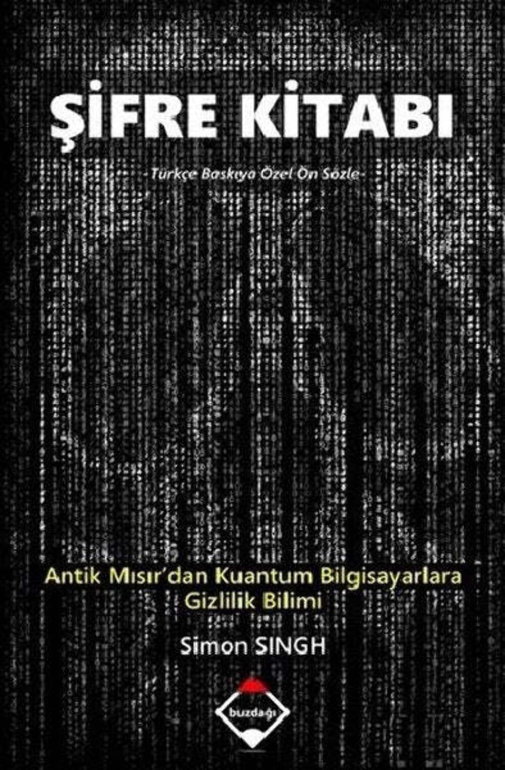 Şifre Kitabı: Antik Mısır’dan Kuantum Bilgisayarlara Gizlilik Bilimi